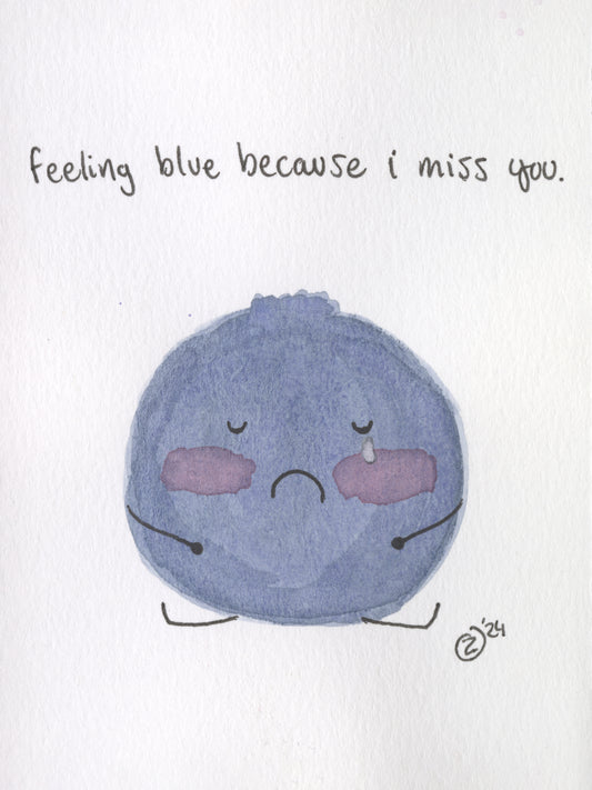 feeling blue because i miss you.