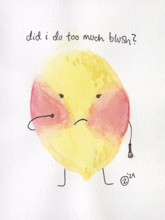 did i do too much blush?