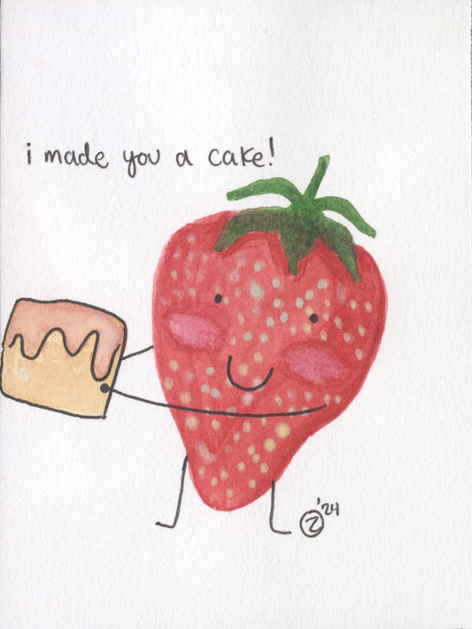 i made you a cake!